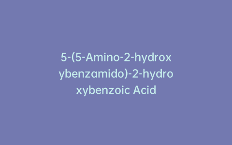 5-(5-Amino-2-hydroxybenzamido)-2-hydroxybenzoic Acid