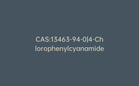 CAS:13463-94-0|4-Chlorophenylcyanamide