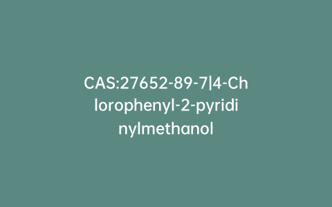 CAS:27652-89-7|4-Chlorophenyl-2-pyridinylmethanol