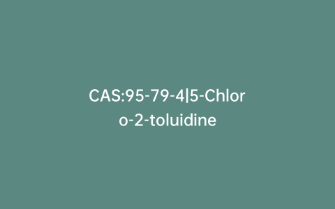 CAS:95-79-4|5-Chloro-2-toluidine