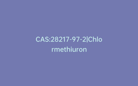 CAS:28217-97-2|Chlormethiuron