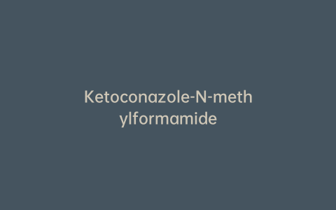 Ketoconazole-N-methylformamide