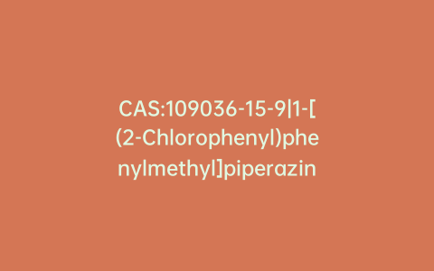 CAS:109036-15-9|1-[(2-Chlorophenyl)phenylmethyl]piperazine