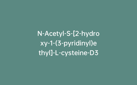 N-Acetyl-S-[2-hydroxy-1-(3-pyridinyl)ethyl]-L-cysteine-D3