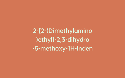 2-[2-(Dimethylamino)ethyl]-2,3-dihydro-5-methoxy-1H-inden-1-one