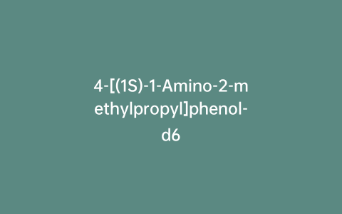 4-[(1S)-1-Amino-2-methylpropyl]phenol-d6