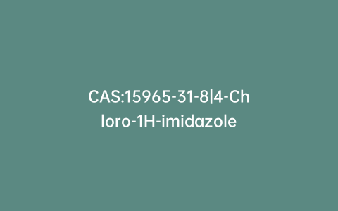 CAS:15965-31-8|4-Chloro-1H-imidazole