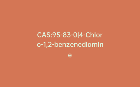 CAS:95-83-0|4-Chloro-1,2-benzenediamine