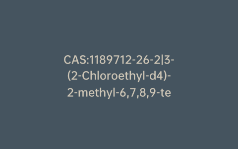 CAS:1189712-26-2|3-(2-Chloroethyl-d4)-2-methyl-6,7,8,9-tetrahydro-4H-pyrido[1,2-a]pyrimidin-4-one