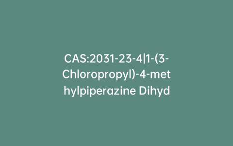 CAS:2031-23-4|1-(3-Chloropropyl)-4-methylpiperazine Dihydrochloride