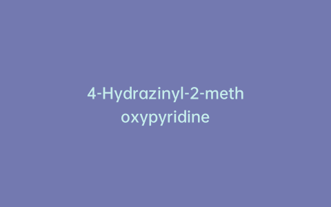 4-Hydrazinyl-2-methoxypyridine