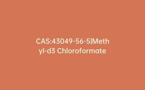 CAS:43049-56-5|Methyl-d3 Chloroformate