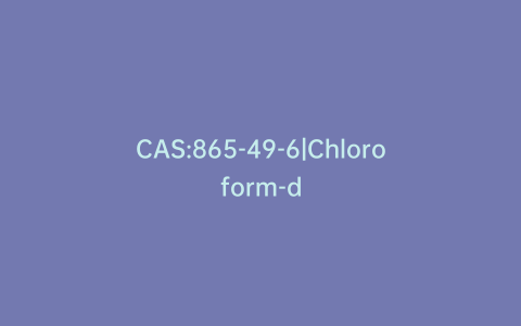 CAS:865-49-6|Chloroform-d