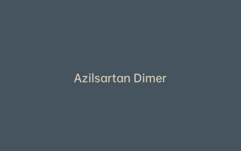 Azilsartan Dimer
