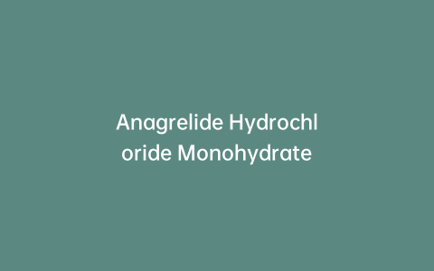 Anagrelide Hydrochloride Monohydrate