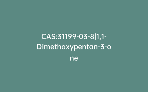 CAS:31199-03-8|1,1-Dimethoxypentan-3-one