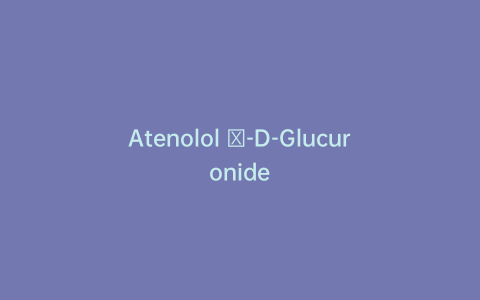 Atenolol β-D-Glucuronide