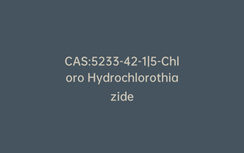 CAS:5233-42-1|5-Chloro Hydrochlorothiazide