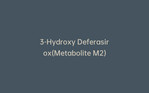 3-Hydroxy Deferasirox(Metabolite M2)