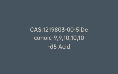 CAS:1219803-00-5|Decanoic-9,9,10,10,10-d5 Acid
