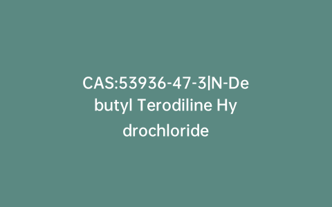 CAS:53936-47-3|N-Debutyl Terodiline Hydrochloride