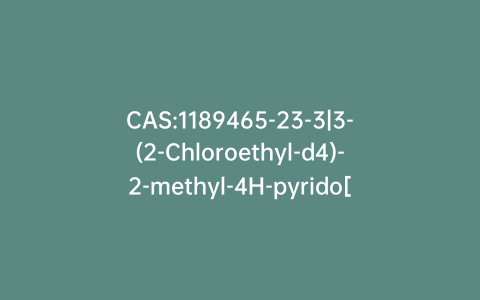 CAS:1189465-23-3|3-(2-Chloroethyl-d4)-2-methyl-4H-pyrido[1,2-a]pyrimidin-4-one