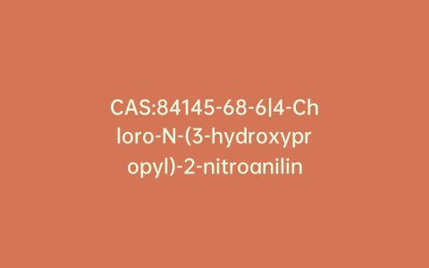 CAS:84145-68-6|4-Chloro-N-(3-hydroxypropyl)-2-nitroaniline