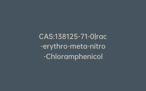 CAS:138125-71-0|rac-erythro-meta-nitro-Chloramphenicol