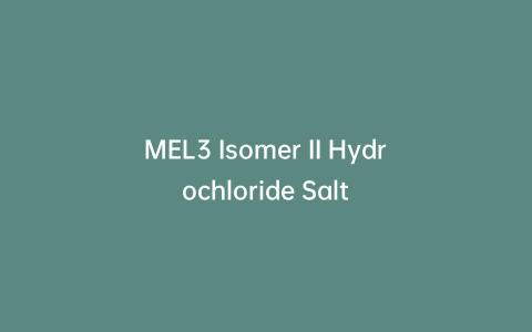 MEL3 Isomer II Hydrochloride Salt
