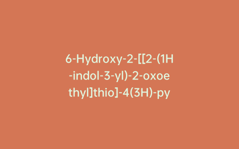 6-Hydroxy-2-[[2-(1H-indol-3-yl)-2-oxoethyl]thio]-4(3H)-pyrimidinone