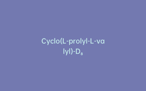 Cyclo(L-prolyl-L-valyl)-D₈