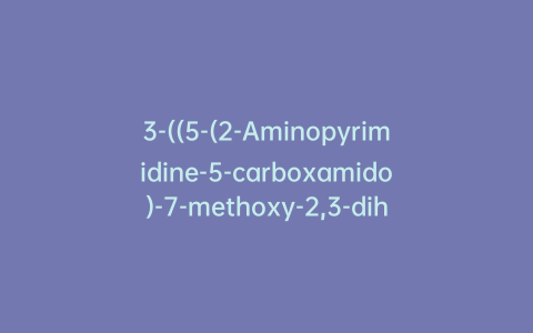 3-((5-(2-Aminopyrimidine-5-carboxamido)-7-methoxy-2,3-dihydroimidazo[1,2-c]quinazolin-8-yl)oxy)propanoic Acid