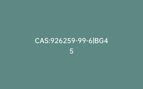 CAS:926259-99-6|BG45