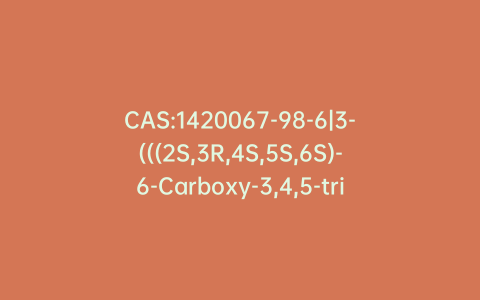 CAS:1420067-98-6|3-(((2S,3R,4S,5S,6S)-6-Carboxy-3,4,5-trihydroxytetrahydro-2H-pyran-2-yl)oxy)-5,7-dihydroxy-2-(3,4,5-trihydroxyphenyl)chromenylium