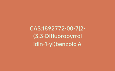 CAS:1892772-00-7|2-(3,3-Difluoropyrrolidin-1-yl)benzoic Acid