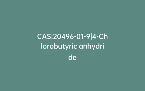 CAS:20496-01-9|4-Chlorobutyric anhydride