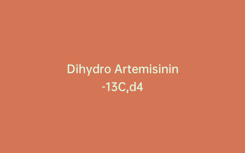 Dihydro Artemisinin-13C,d4