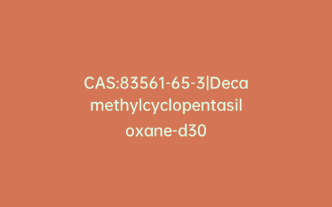 CAS:83561-65-3|Decamethylcyclopentasiloxane-d30