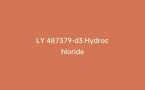 LY 487379-d3 Hydrochloride