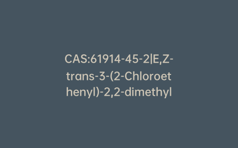 CAS:61914-45-2|E,Z-trans-3-(2-Chloroethenyl)-2,2-dimethyl-cyclopropanecarboxylic Acid