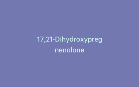 17,21-Dihydroxypregnenolone