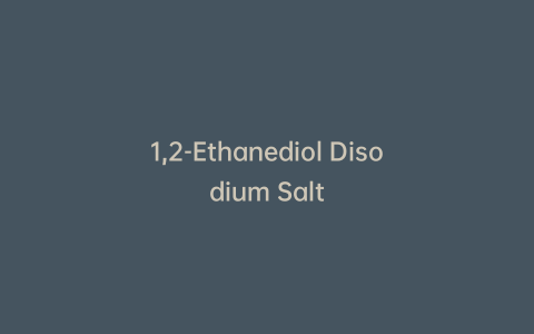 1,2-Ethanediol Disodium Salt
