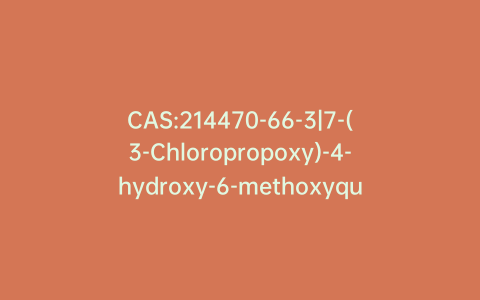 CAS:214470-66-3|7-(3-Chloropropoxy)-4-hydroxy-6-methoxyquinoline-3-carbonitrile