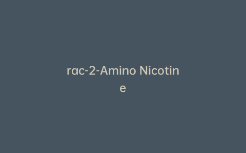 rac-2-Amino Nicotine
