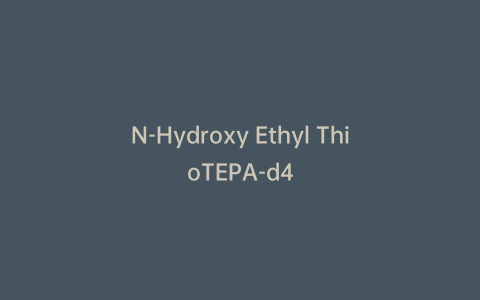 N-Hydroxy Ethyl ThioTEPA-d4