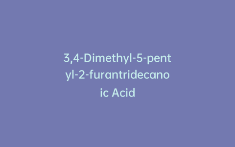 3,4-Dimethyl-5-pentyl-2-furantridecanoic Acid