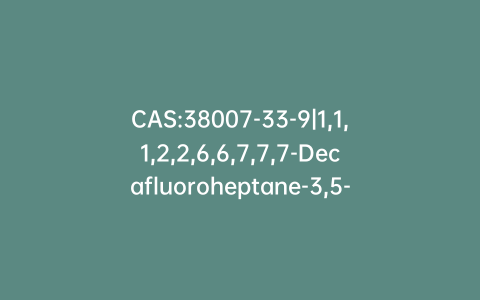 CAS:38007-33-9|1,1,1,2,2,6,6,7,7,7-Decafluoroheptane-3,5-dione