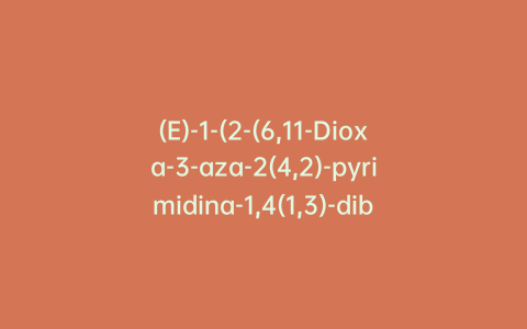 (E)-1-(2-(6,11-Dioxa-3-aza-2(4,2)-pyrimidina-1,4(1,3)-dibenzenacyclododecaphan-8-en-44-yloxy)ethyl)pyrrolidin-2-one