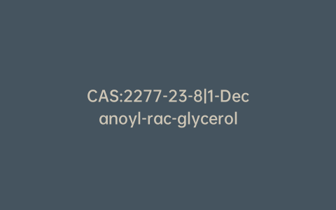 CAS:2277-23-8|1-Decanoyl-rac-glycerol