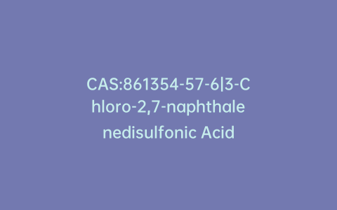 CAS:861354-57-6|3-Chloro-2,7-naphthalenedisulfonic Acid